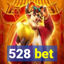 528 bet